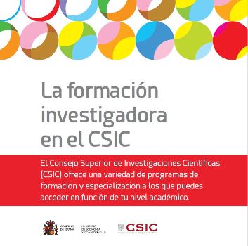 La formación investigadora en el CSIC. El Consejo Superior de Investigaciones Científicas (CSIC) ofrece una variedad de programas de formación y especialización a los que puedes acceder en función de tu nivel académico.