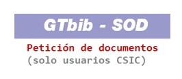 GTbib - SOD. Petición de documentos (solo usuarios CSIC)